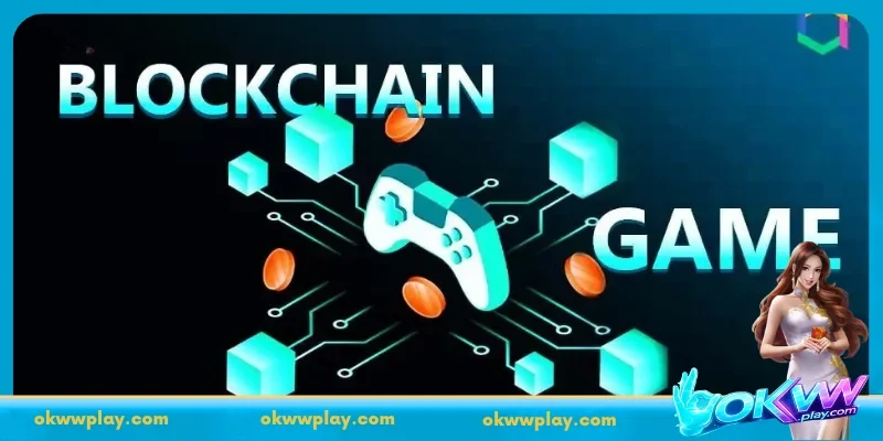 List of popular Blockchain games at OKWW